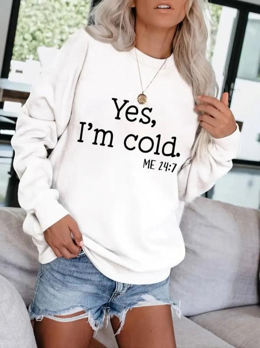 Kaylee | Women's Yes I'm Cold Slogan Print Pullover Sweatshirt